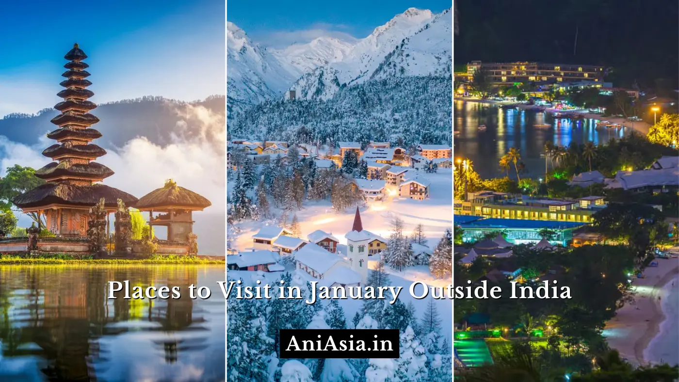 Places to Visit in January Outside India: Best International Destinations 1 Places to Visit in January Outside India